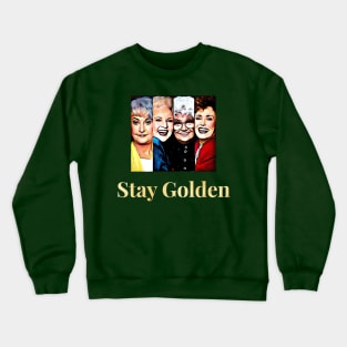 Stay Golden Crewneck Sweatshirt